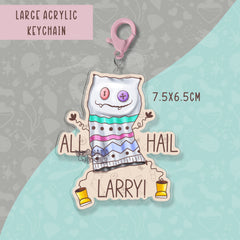 All hail Larry - Large acrylic keychain