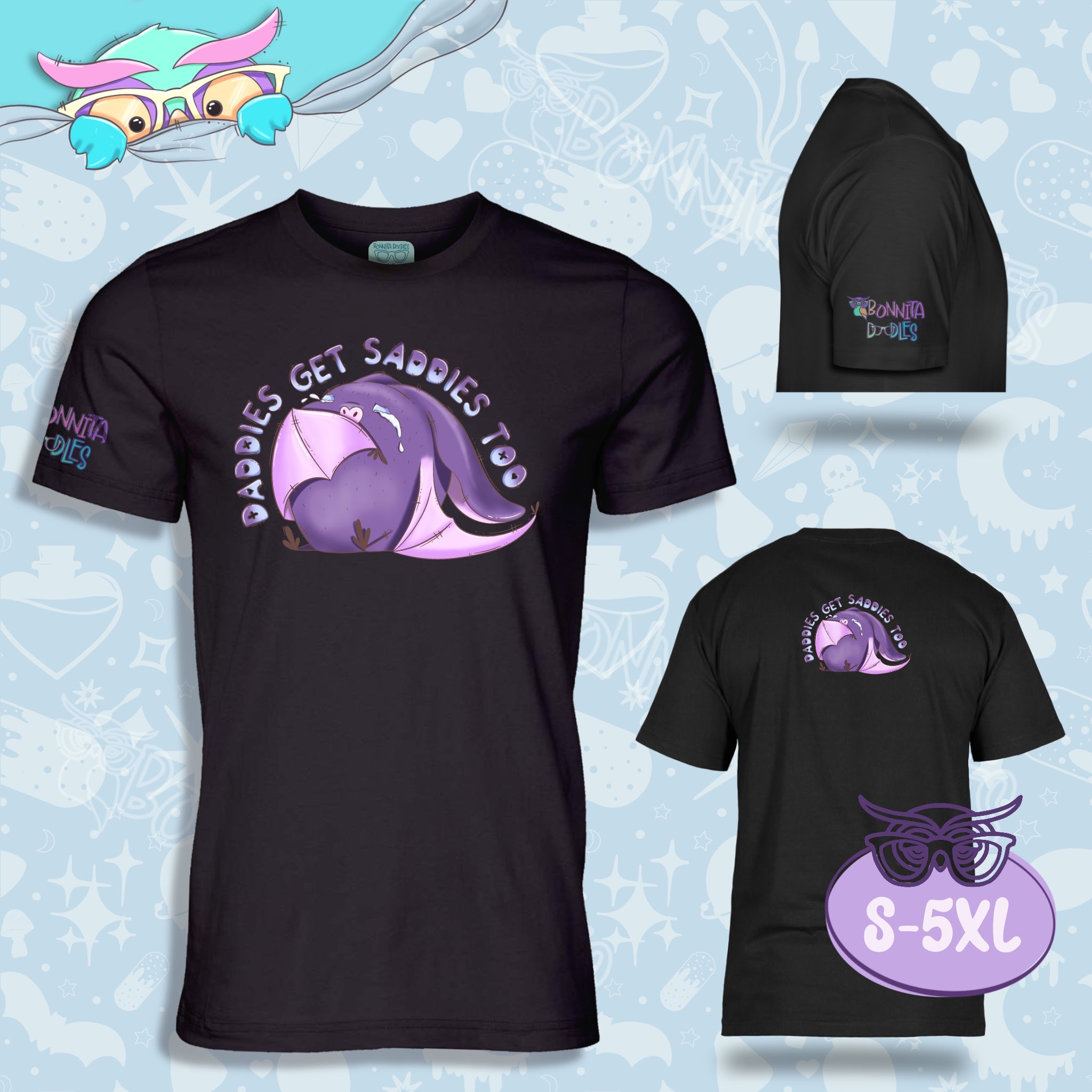 Daddies Get Saddies Too | Unisex T-Shirt | Made to order