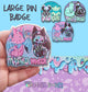 B GRADE Large Acrylic Pin Badge - 3 designs available