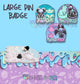 B GRADE Large Acrylic Pin Badge - 3 designs available