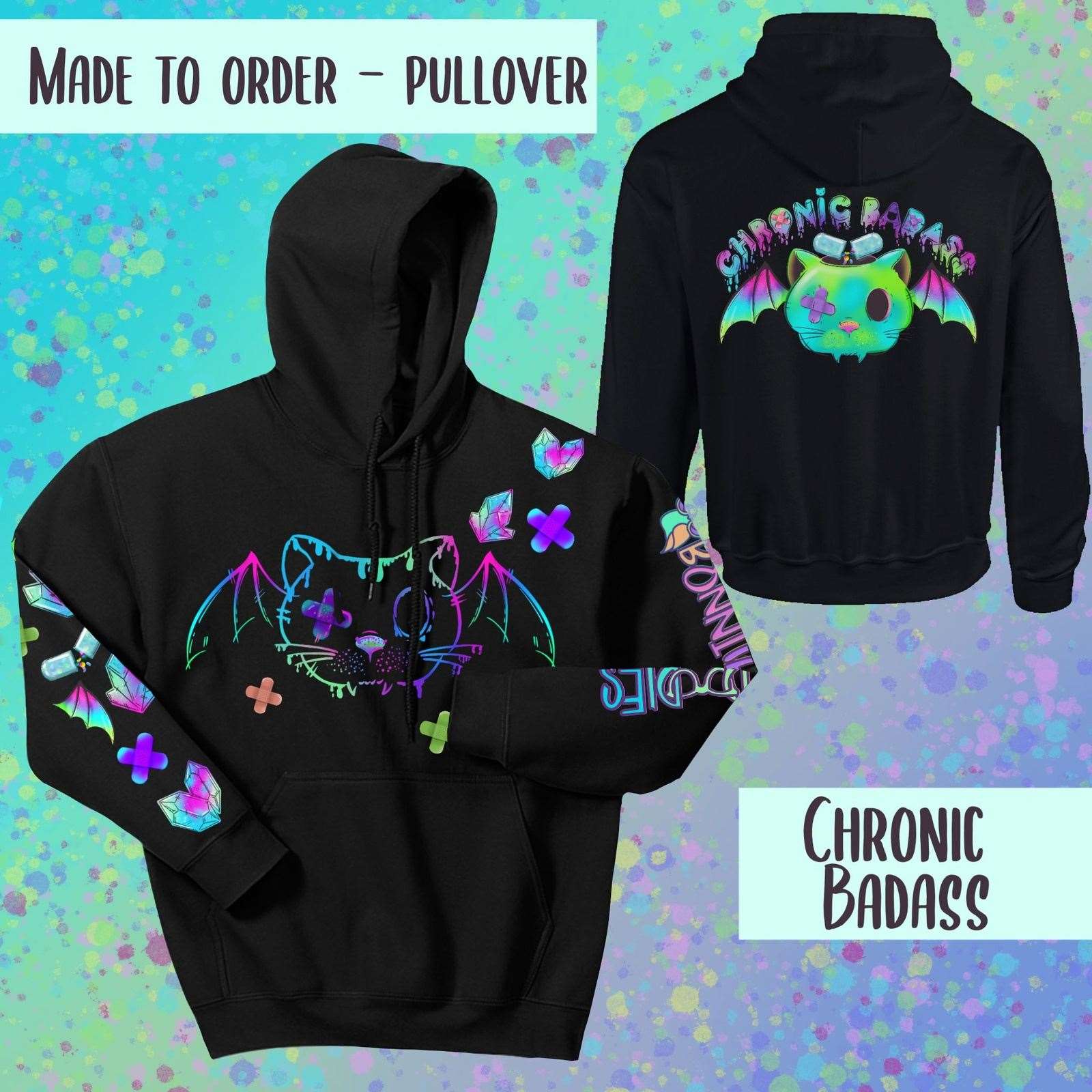 Chronic Badass pullover hoodie ~ made to order