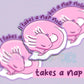 I takes a nap now PRE ORDER A5 Print or vinyl sticker