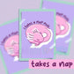 I takes a nap now PRE ORDER A5 Print or vinyl sticker