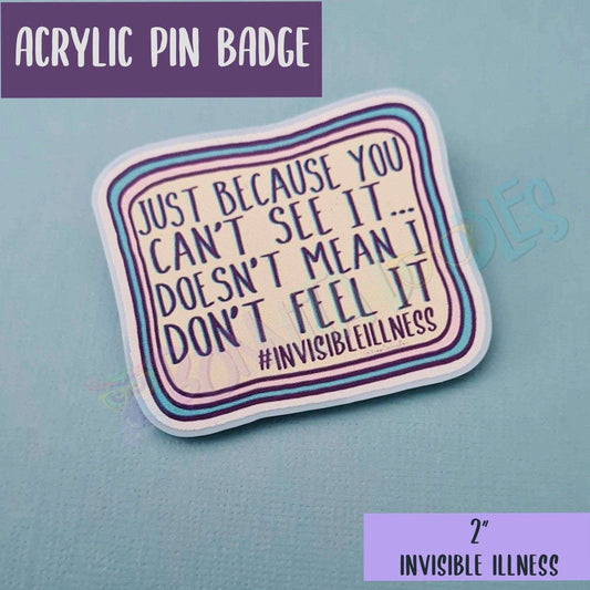 Invisible illness / disability - Mental Health - chronic illness pin badge