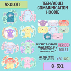 Axolotl | Communication Hoodie | MADE TO ORDER