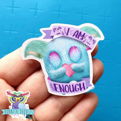 I am enough. Hope Chronic illness / mental health sticker