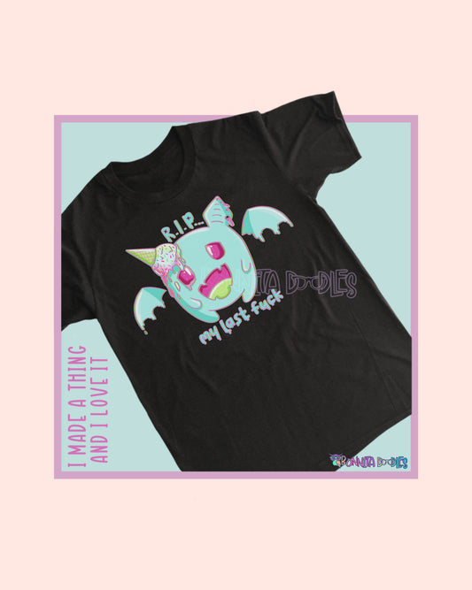 R.I.P My last fuck Unisex T-Shirt  ~ made to order