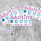 Adulting sweary matt premium sticker