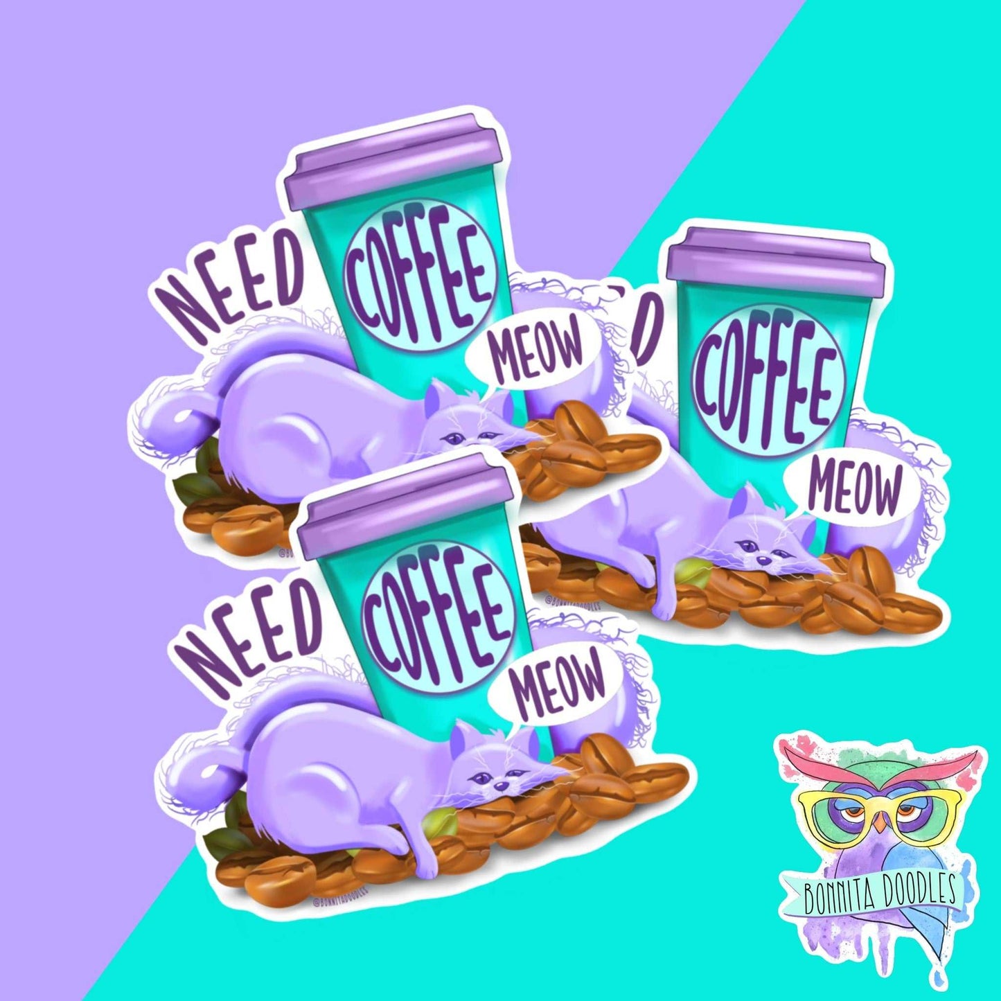 Need coffee meow - cat quote sticker or print