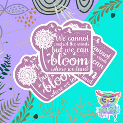 Bloom inspirational quote sticker